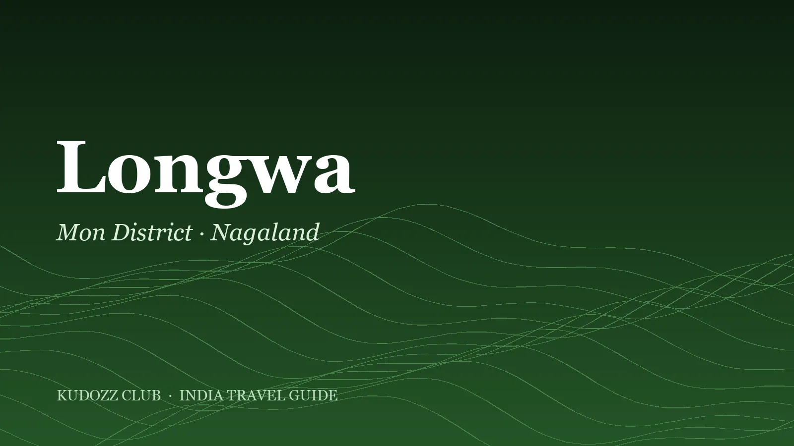 Longwa Village Guide: India-Myanmar Border