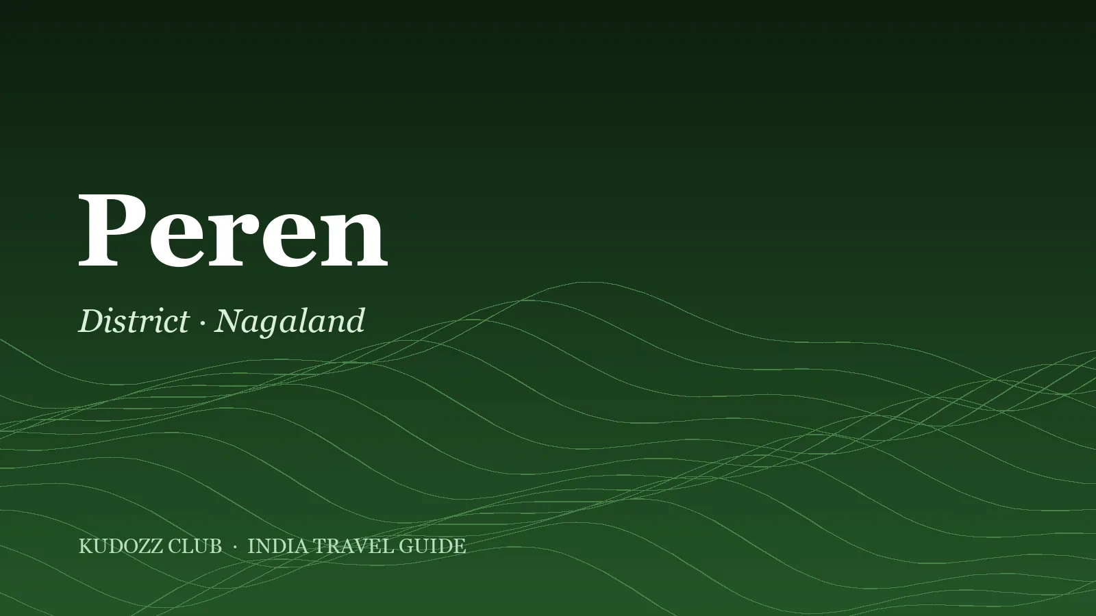 Peren Travel Guide: Intanki National Park & Tips